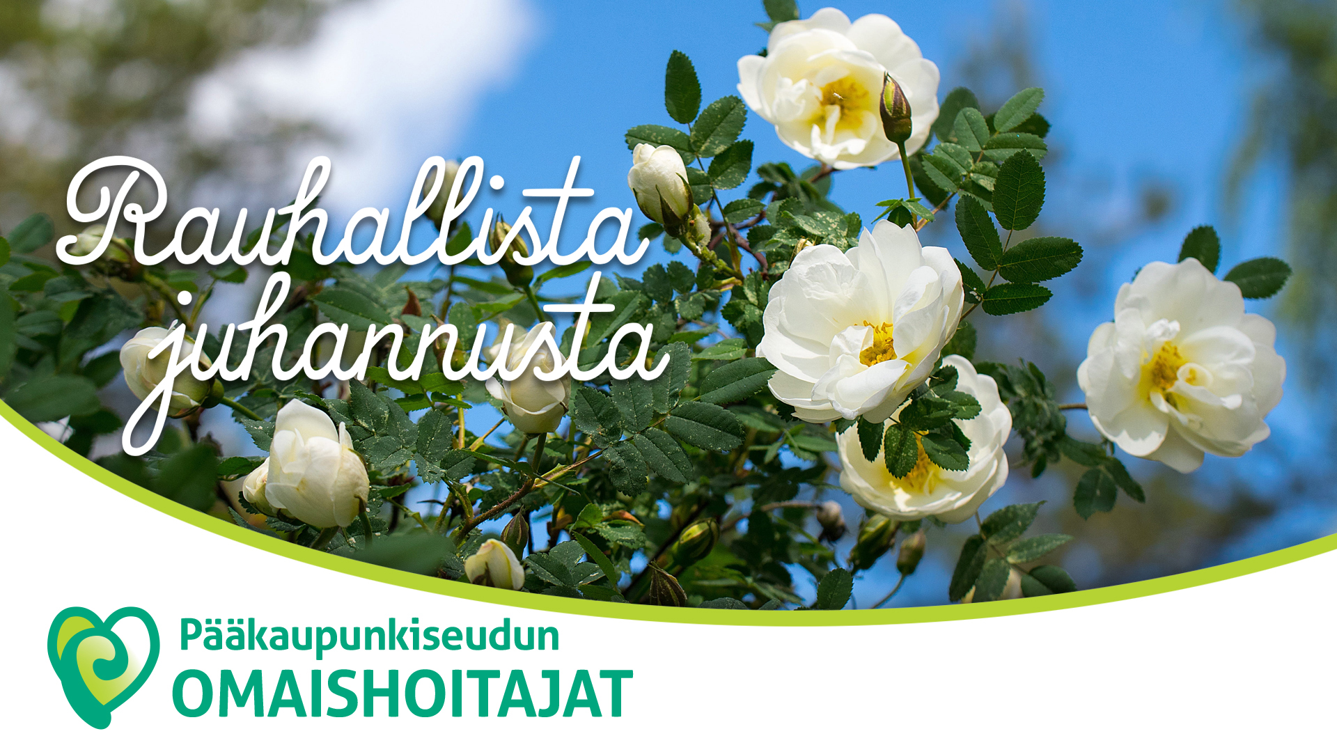 Rauhallista juhannusta | Pääkaupunkiseudun omaishoitajat